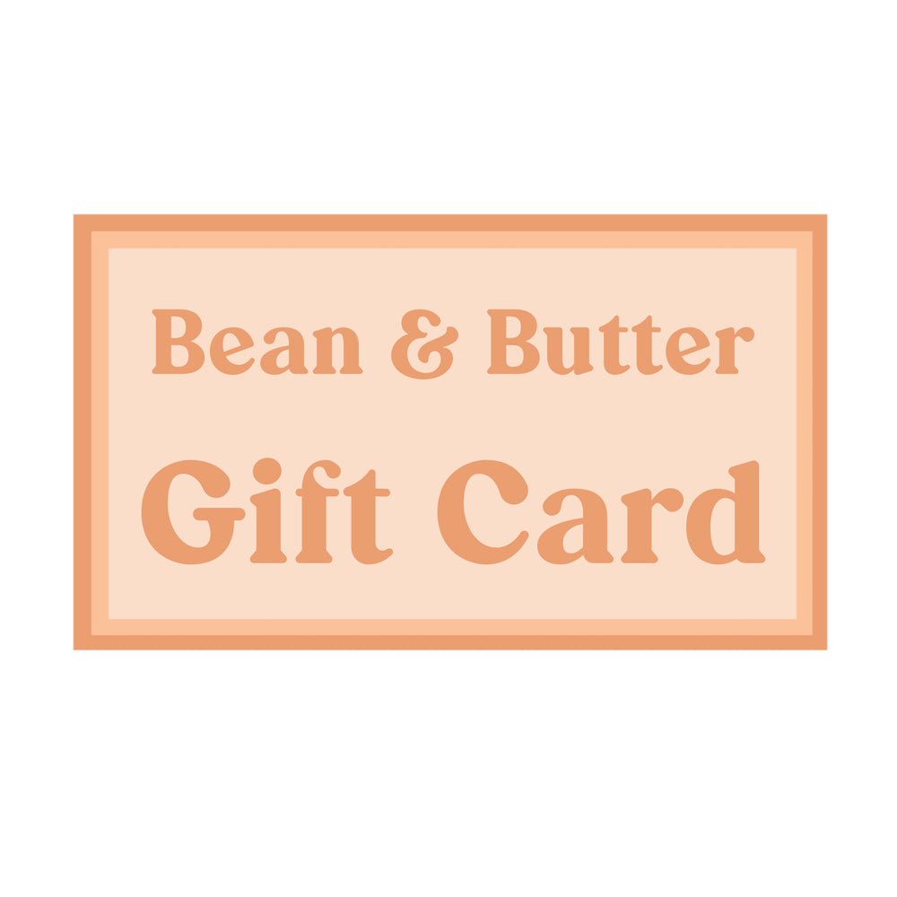 Bean and Butter e-Gift Card